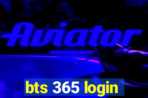 bts 365 login